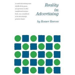 Reality in Advertising -- Rosser Reeves